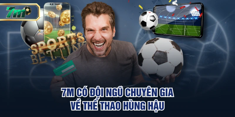 7M | Tỷ Số Trực Tuyến 7M CN | Tỷ Lệ 7M Mới Nhất Hôm Nay 34 7M có đội ngũ chuyên gia về thể thao hùng hậu