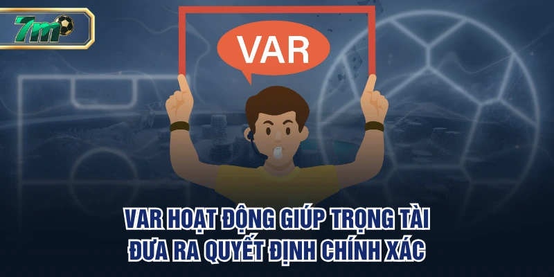 Phân Tích Về Var Trong Bóng Đá Hoạt Động Như Nào? 3 VAR hoạt động giúp trọng tài đưa ra quyết định chính xác
